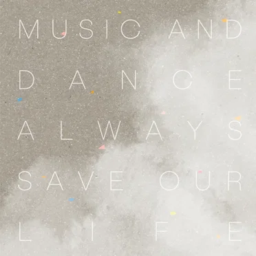 Music and Dance always Save Our Life