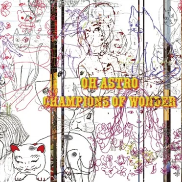 Champions of Wonder by Oh Astro - album cover