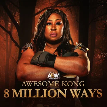Awesome Kong: 8 Million Ways