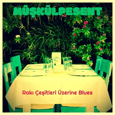 Rakı Çeşitleri Üzerine Blues