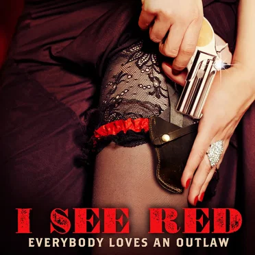 I See Red by Everybody Loves an Outlaw - album cover