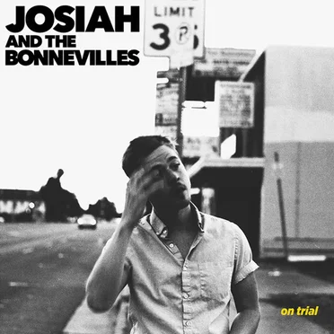 On Trial by Josiah and the Bonnevilles - album cover