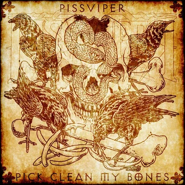 Pick Clean My Bones by Piss Viper - album cover
