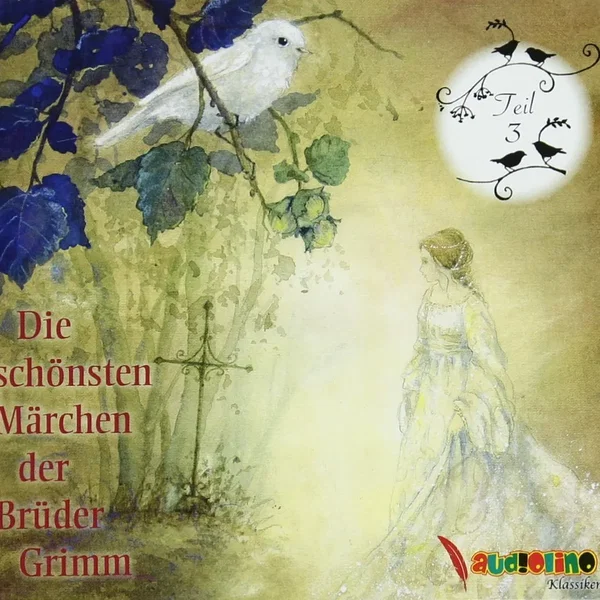 Die Schönsten Märchen der Brüder Grimm - Teil 3