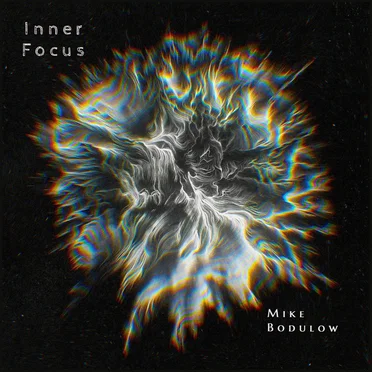 Inner Focus by Mike Bodulow - album cover