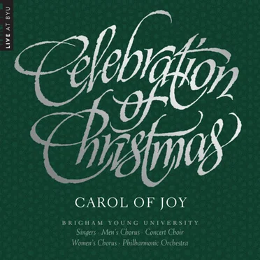 Celebration of Christmas - Carol of Joy