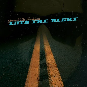Into the Night by Jeremy & the Harlequins - album cover