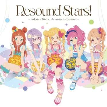 Resound Stars! -Aikatsu Stars！Acoustic collection- by Various Artists - album cover