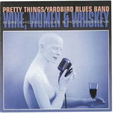 Wine, Women & Whiskey: More Chicago Blues & Rock Sessions