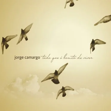 Tudo que É Bonito de Viver by Jorge Camargo - album cover