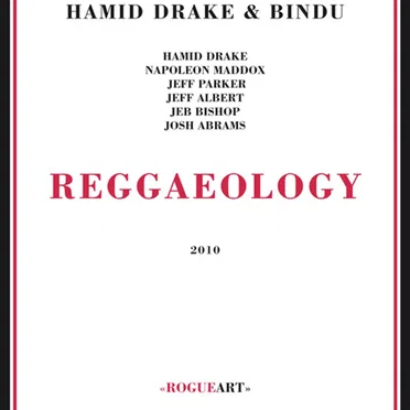 Reggaeology by Hamid Drake & Bindu - album cover