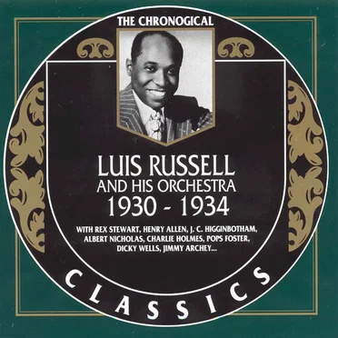 The Chronological Classics: Luis Russell and His Orchestra 1930-1934