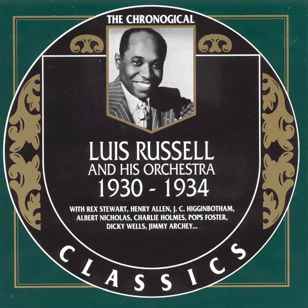 The Chronological Classics: Luis Russell and His Orchestra 1930-1934