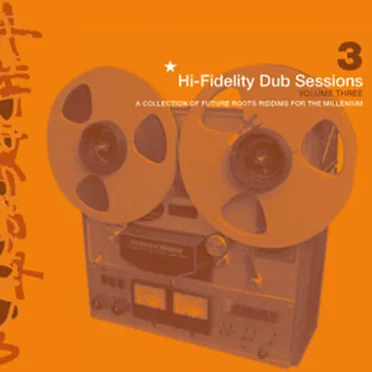 Hi-Fidelity Dub Sessions, Volume 3 by Various Artists - album cover