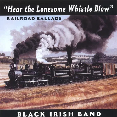Hear the Lonesome Whistle Blow