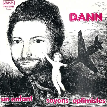 Un enfant / Soyons optimistes by Dann - album cover