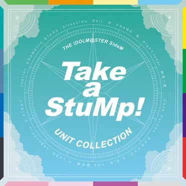 THE IDOLM@STER SideM UNIT COLLECTION -Take a StuMp!-