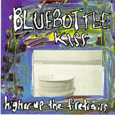 Higher Up the Firetrails by Bluebottle Kiss - album cover