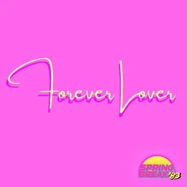 Forever Lover by Spring Break '83 - album cover