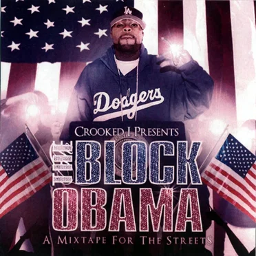 The Block Obama: A Mixtape for the Streets by Crooked I - album cover