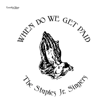 When Do We Get Paid by The Staples Jr. Singers - album cover