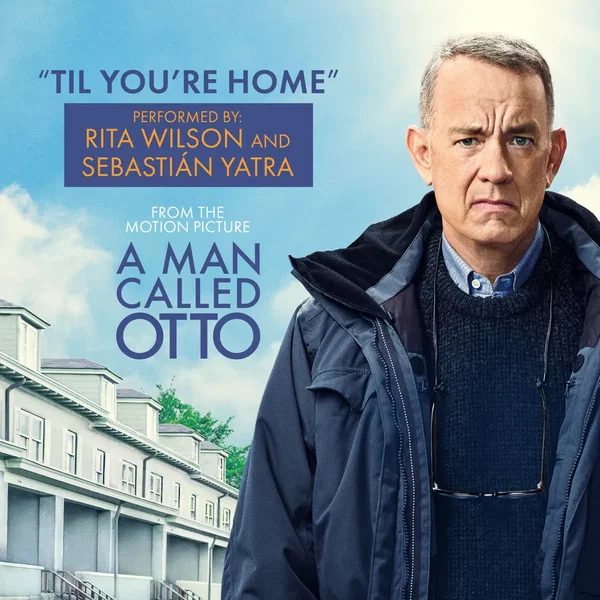 Til You’re Home (From “A Man Called Otto” Soundtrack)