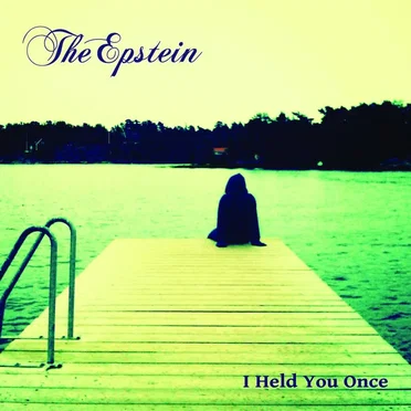 I Held You Once by The Epstein - album cover