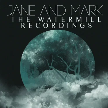 Jane and Mark the Watermill Recordings