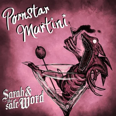 Pornstar Martini by Sarah and the Safe Word - album cover
