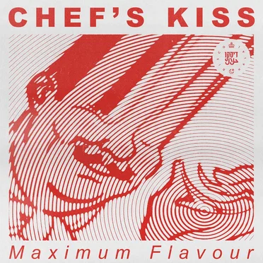 Chef’s Kiss by Maximum Flavour - album cover