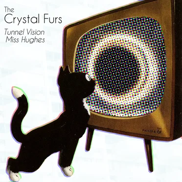 Tunnel Vision by The Crystal Furs - album cover