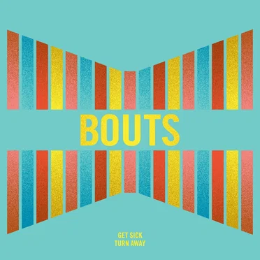Get Sick / Turn Away by Bouts - album cover
