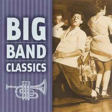 Big Band Classics by Various Artists - album cover