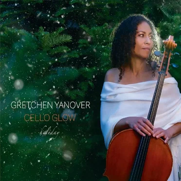 Cello Glow by Gretchen Yanover - album cover