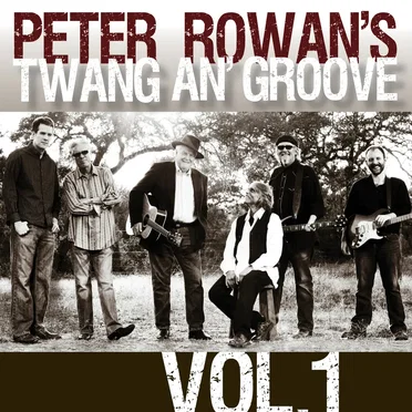 Peter Rowan’s Twang an’ Groove (Vol. 1)