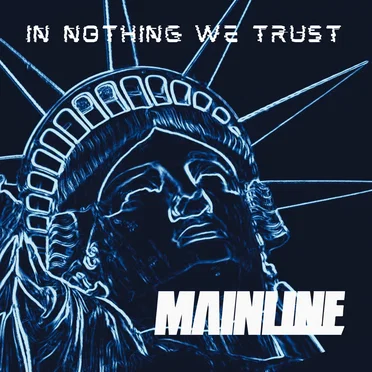 In Nothing We Trust by Mainline - album cover