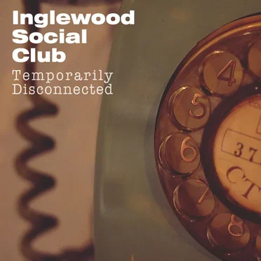 Temporarily Disconnected by Inglewood Social Club - album cover