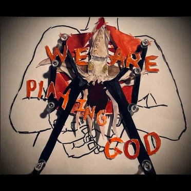 We Are Playing God