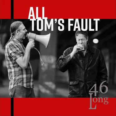 All Tom’s Fault