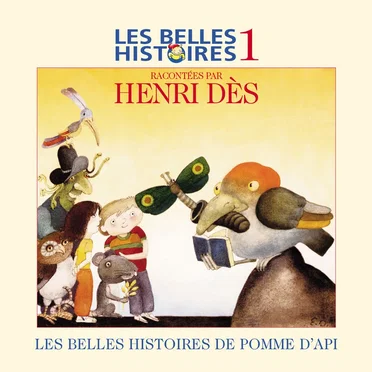 Les Belles Histoires de Pomme d’Api, Volume 1 by Henri Dès - album cover