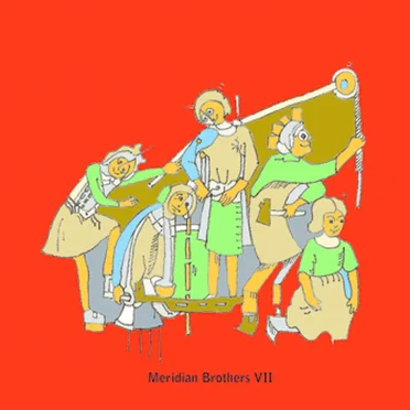 Meridian Brothers VII