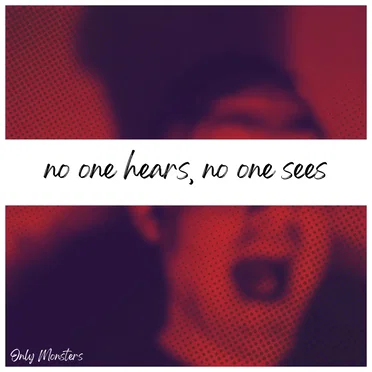 No One Hears, No One Sees by Only Monsters - album cover