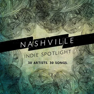 Nashville Indie Spotlight 2014 by Various Artists - album cover