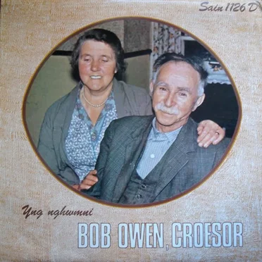 Yng Nghwmni Bob Owen, Croesor by Bob Owen - album cover