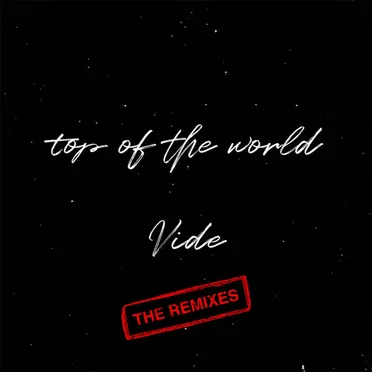 Top of the World (The Remixes) by Vide - album cover