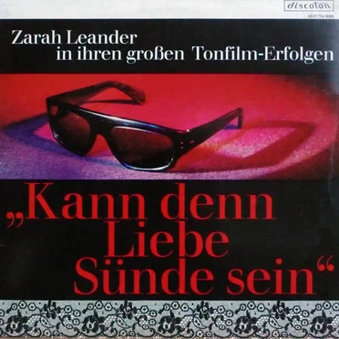 Kann denn Liebe Sünde sein - Zarah Leander in ihren größten Tonfilm-Erfolgen