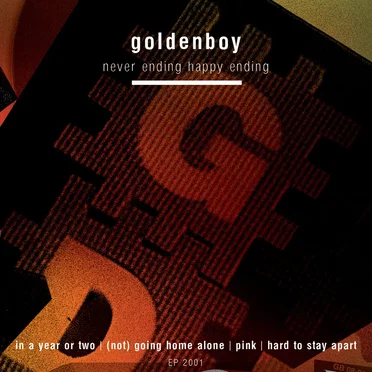 Never Ending Happy Ending by Goldenboy - album cover