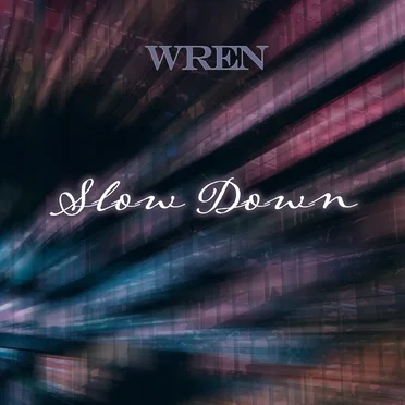 Slow Down by Wren - album cover