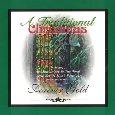 A Traditional Christmas: Forever Gold by Various Artists - album cover
