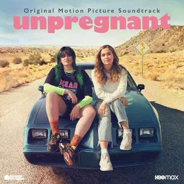 Unpregnant (Original Motion Picture Soundtrack) by Various Artists - album cover